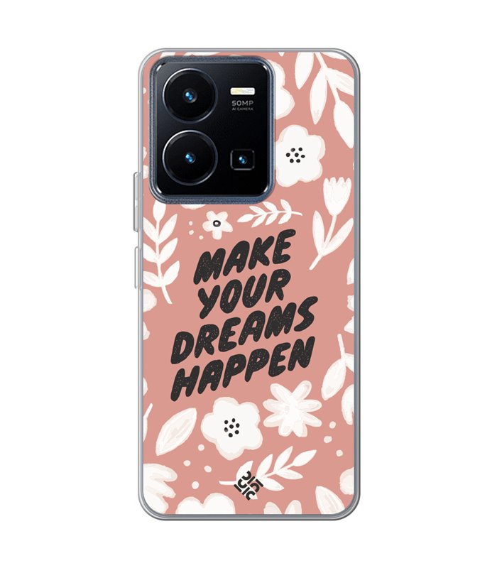 Funda para [ Vivo Y22s ] Dibujo Frases Guays [ Make You Dreams Happen ] de Silicona Flexible para Smartphone