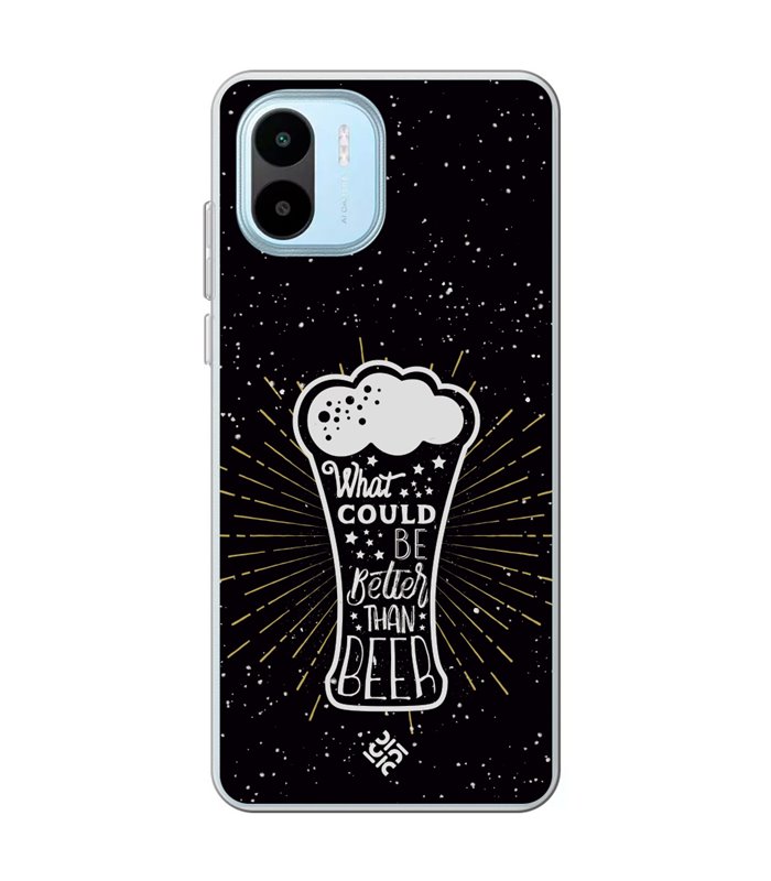 Funda para [ Xiaomi Redmi A1 ] Dibujo Auténtico [ What Could  Be Better Than Beer ] de Silicona Flexible