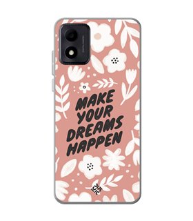Funda para [ TCL 305i ] Dibujo Frases Guays [ Make You Dreams Happen ] de Silicona Flexible para Smartphone