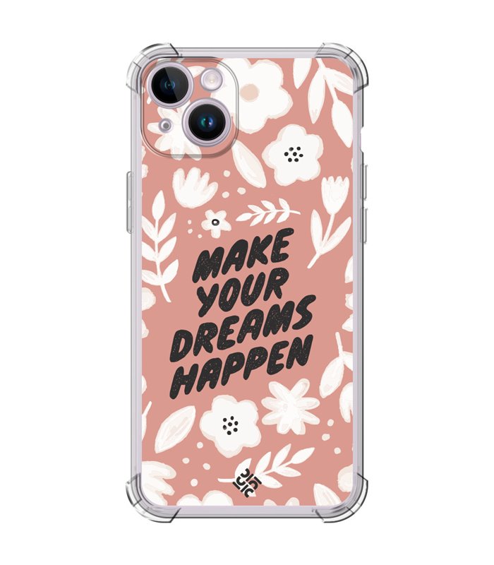 Funda Antigolpe [ iPhone 14 ] Dibujo Frases Guays [ Make You Dreams Happen ] Esquina Reforzada Silicona 1.5mm Transparente