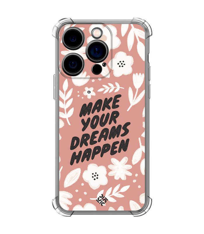 Funda Antigolpe [ iPhone 14 Pro ] Dibujo Frases Guays [ Make You Dreams Happen ] Esquina Reforzada Silicona 1.5mm Transparente