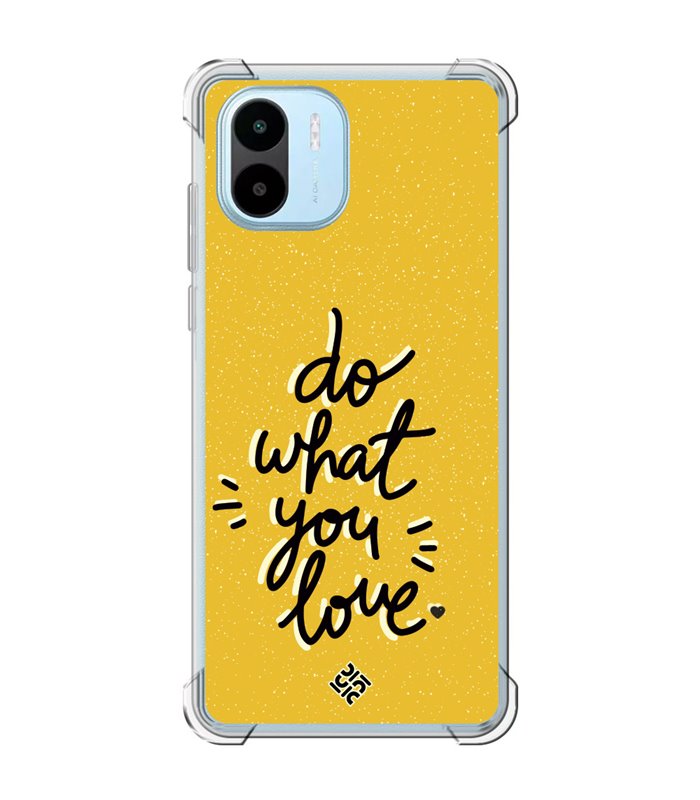 Funda Antigolpe [ Xiaomi Redmi A1 ] Dibujo Frases Guays [ Do What You Love ] Esquina Reforzada Silicona 1.5mm