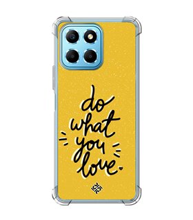 Funda Antigolpe [ Honor X8 5G ] Dibujo Frases Guays [ Do What You Love ] Esquina Reforzada Silicona 1.5mm Transparente