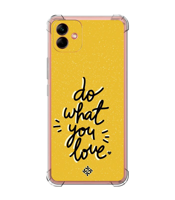 Funda Antigolpe [ Samsung Galaxy A04 ] Dibujo Frases Guays [ Do What You Love ] Esquina Reforzada Silicona 1.5mm