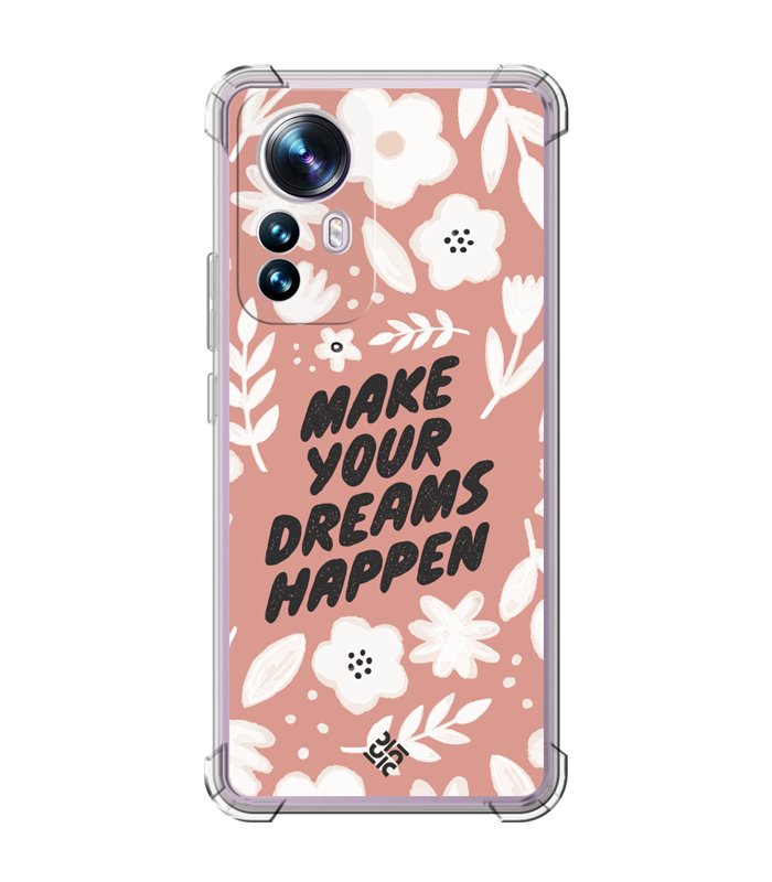 Funda Antigolpe [ Xiaomi 12T - 12T Pro ] Dibujo Frases Guays [ Make You Dreams Happen ] Esquina Reforzada 1.5mm Transparente