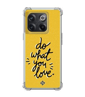 Funda Antigolpe [ OnePlus 10T ] Dibujo Frases Guays [ Do What You Love ] Esquina Reforzada Silicona 1.5mm