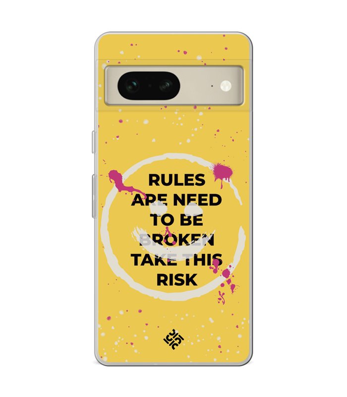 Funda para [ Google Pixel 7 ] Dibujo Frases Guays [ Smile - Rules Are Need  To Be Broken Take This Risk ] 
