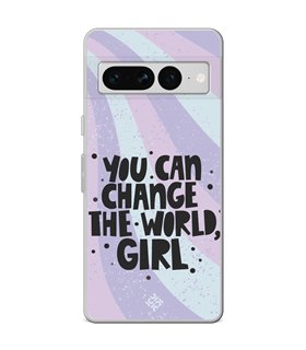 Funda para [ Google Pixel 7 Pro ] Dibujo Frases Guays [ You Can Change The World Girl ] de Silicona Flexible 