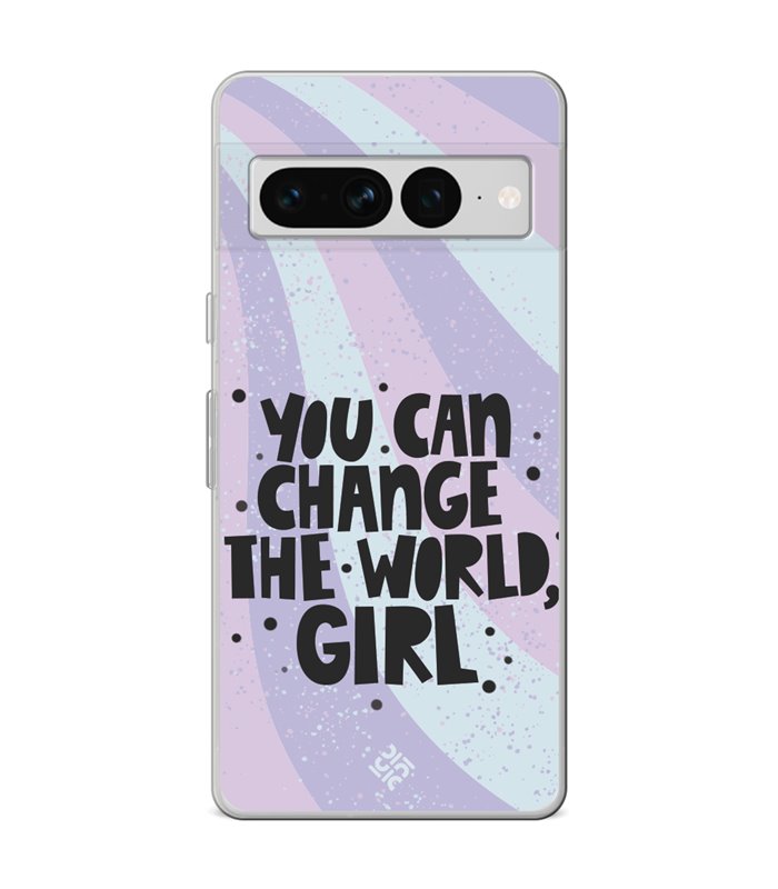 Funda para [ Google Pixel 7 Pro ] Dibujo Frases Guays [ You Can Change The World Girl ] de Silicona Flexible 