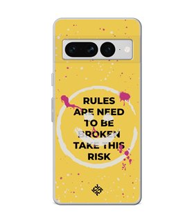 Funda para [ Google Pixel 7 Pro ] Dibujo Frases Guays [ Smile - Rules Are Need  To Be Broken Take This Risk ] 