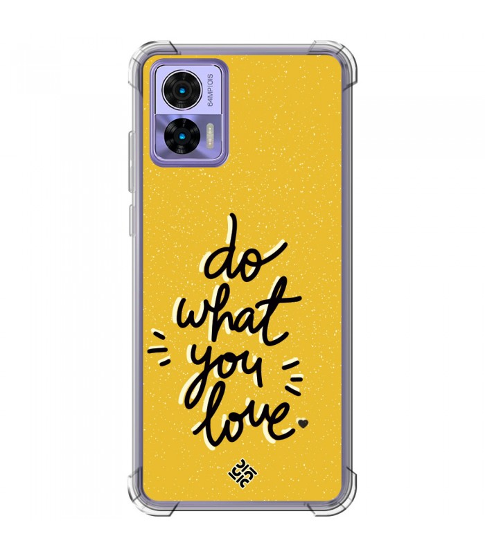 Funda Antigolpe [ Motorola Edge 30 Neo ] Dibujo Frases Guays [ Do What You Love ] Esquina Reforzada Silicona 1.5mm