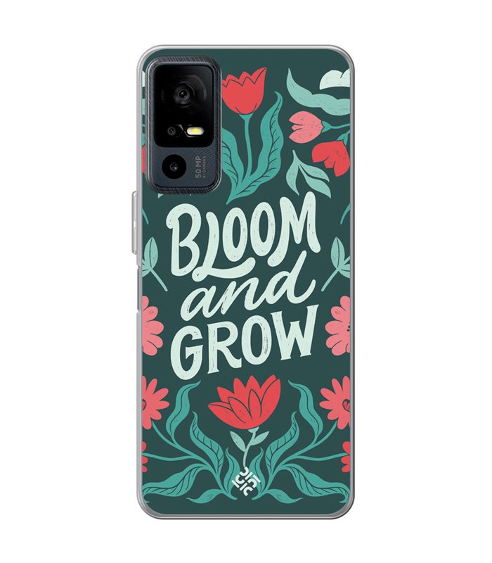 Funda para [ TCL 40R 5G ] Dibujo Frases Guays [ Flores Bloom and Grow ] de Silicona Flexible para Smartphone