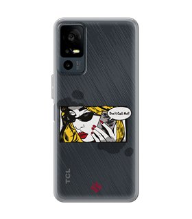 Funda para [ TCL 40R 5G ] Dibujo Auténtico [ Don't Call Me - Dibujo Pop Art ] de Silicona Flexible