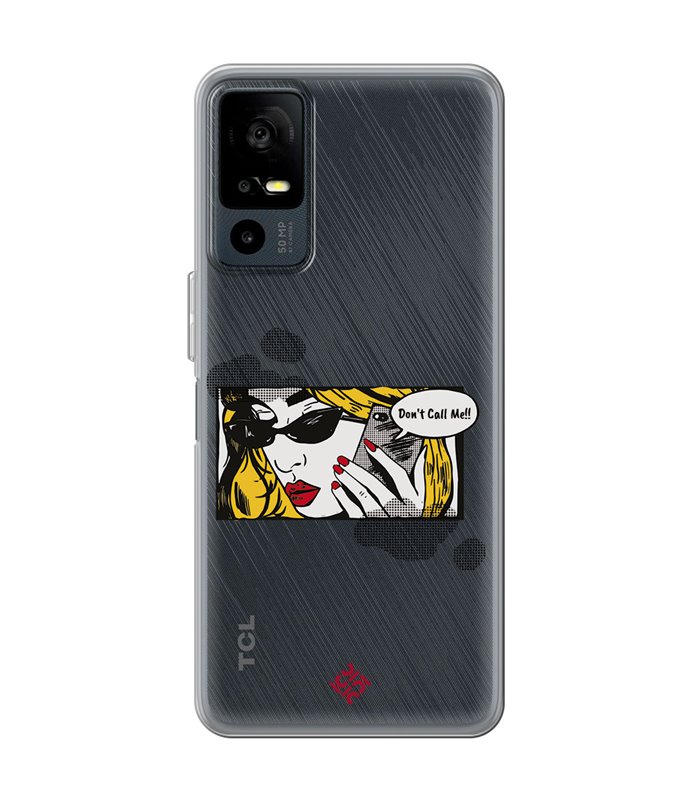 Funda para [ TCL 40R 5G ] Dibujo Auténtico [ Don't Call Me - Dibujo Pop Art ] de Silicona Flexible