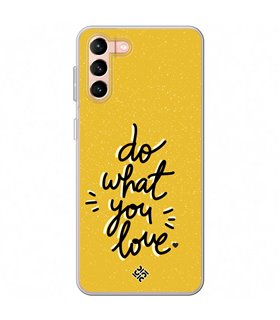 Funda para [ Samsung Galaxy S23 Plus ] Dibujo Frases Guays [ Do What You Love ] de Silicona Flexible para Smartphone