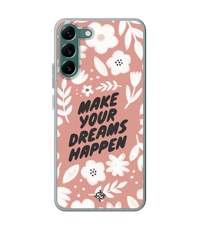 Funda para [ Samsung Galaxy S23 ] Dibujo Frases Guays [ Make You Dreams Happen ] de Silicona Flexible