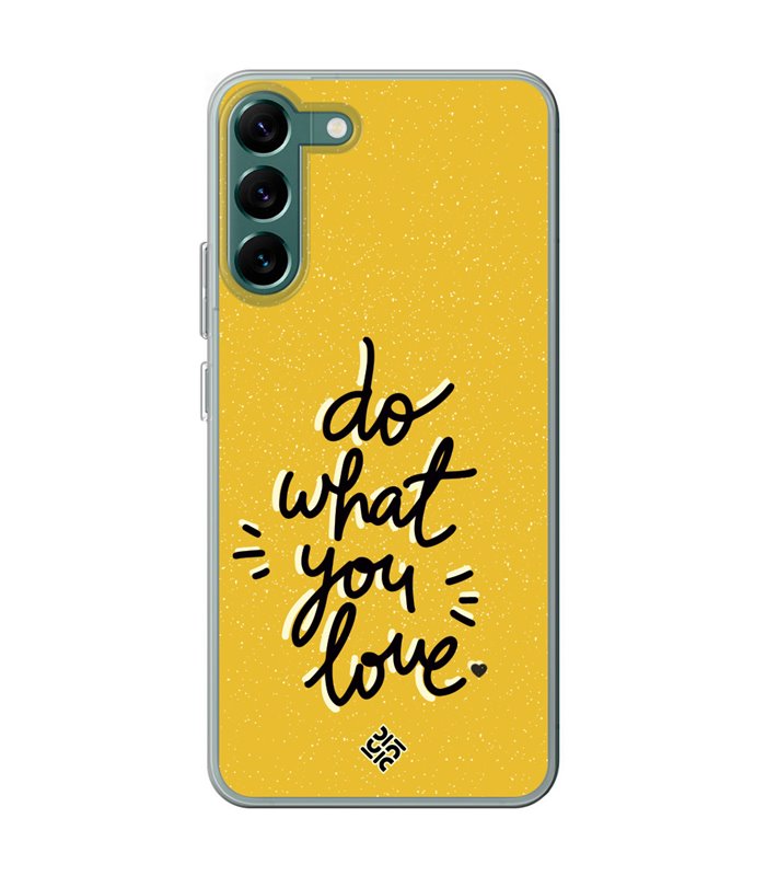 Funda para [ Samsung Galaxy S23 ] Dibujo Frases Guays [ Do What You Love ] de Silicona Flexible para Smartphone