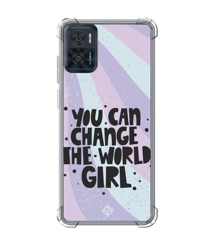 Funda Antigolpe [ Motorola Moto E22 ] Dibujo Frases Guays [ You Can Change The World Girl ] Esquina Reforzada 1.5