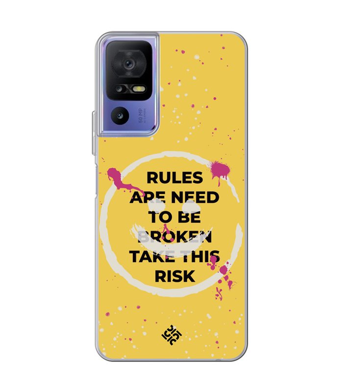 Funda para [ TCL 40 SE ] Dibujo Frases Guays [ Smile - Rules Are Need  To Be Broken Take This Risk ] de Silicona Flexible