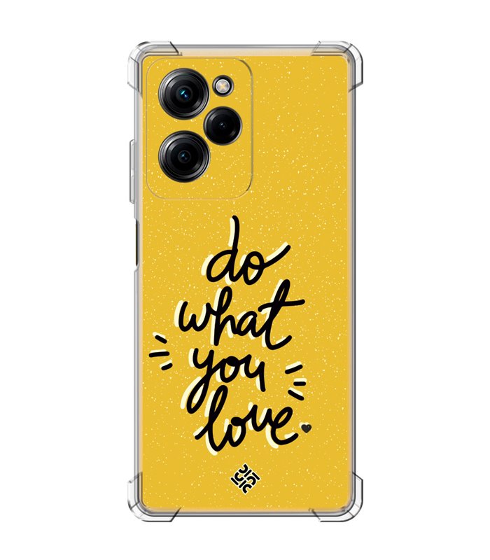 Funda Antigolpe [ POCO X5 Pro 5G ] Dibujo Frases Guays [ Do What You Love ] Esquina Reforzada Silicona 1.5mm