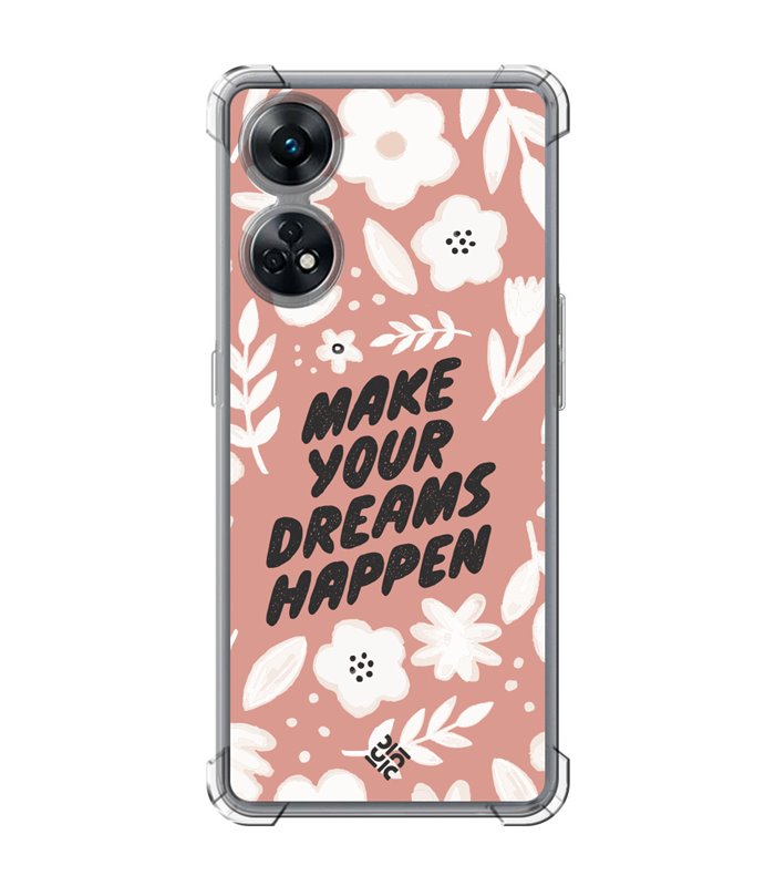 Funda Antigolpe [ OPPO Reno 8 T ] Dibujo Frases Guays [ Make You Dreams Happen ] Esquina Reforzada 1.5mm Transparente