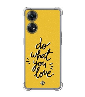 Funda Antigolpe [ OPPO Reno 8 T ] Dibujo Frases Guays [ Do What You Love ] Esquina Reforzada Silicona 1.5mm