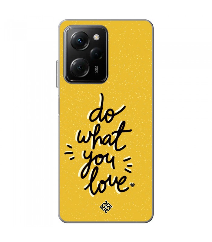 Funda para [ POCO X5 Pro 5G ] Dibujo Frases Guays [ Do What You Love ] de Silicona Flexible para Smartphone