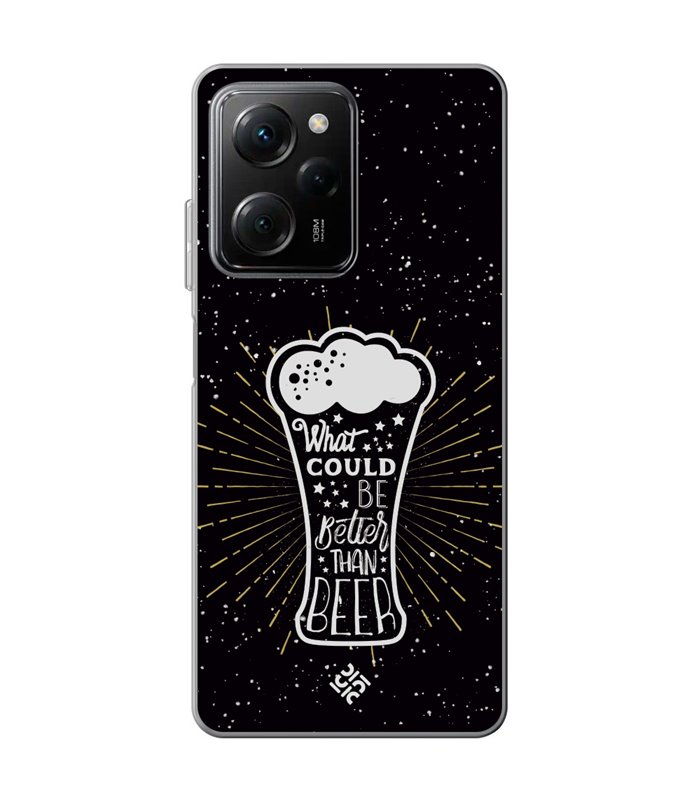 Funda para [ POCO X5 Pro 5G ] Dibujo Auténtico [ What Could  Be Better Than Beer ] de Silicona Flexible