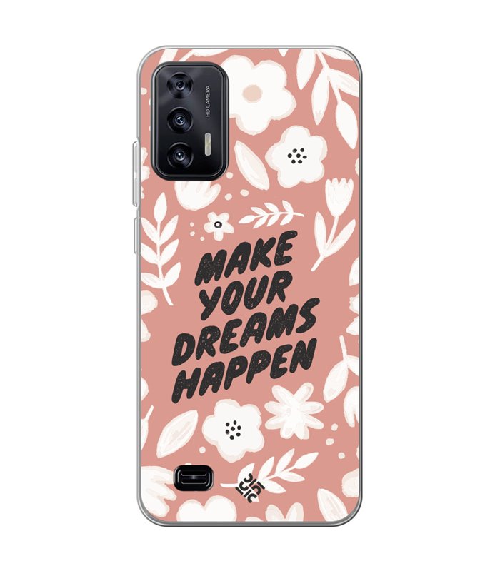 Funda para [ Oukitel C31 ] Dibujo Frases Guays [ Make You Dreams Happen ] de Silicona Flexible