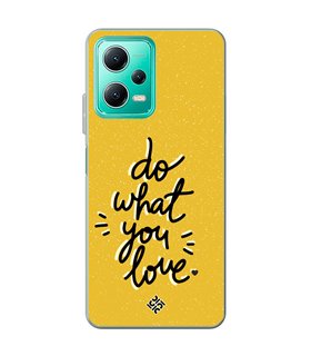 Funda para [ Xiaomi Redmi Note 12 5G ] Dibujo Frases Guays [ Do What You Love ] de Silicona Flexible para Smartphone