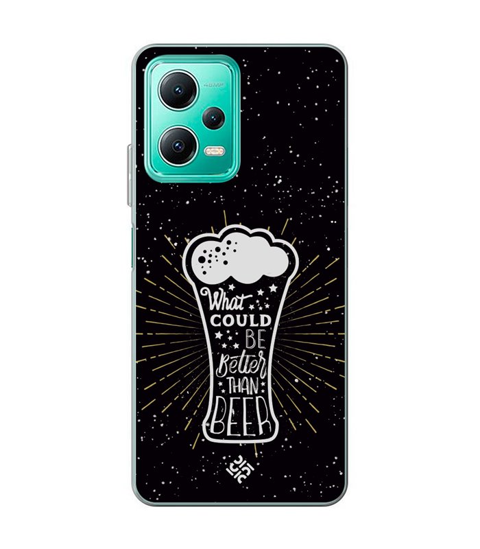 Funda para [ Xiaomi Redmi Note 12 5G ] Dibujo Auténtico [ What Could  Be Better Than Beer ] de Silicona Flexible