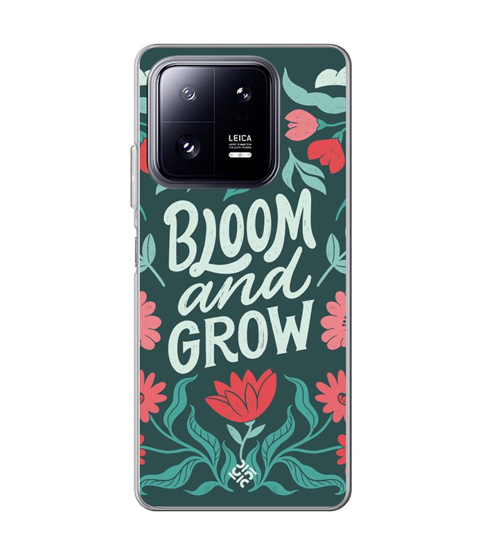 Funda para [ Xiaomi 13 Pro ] Dibujo Frases Guays [ Flores Bloom and Grow ] de Silicona Flexible para Smartphone