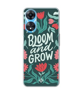 Funda para [ OPPO A78 5G ] Dibujo Frases Guays [ Flores Bloom and Grow ] de Silicona Flexible para Smartphone