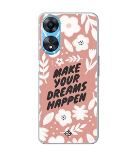 Funda para [ OPPO A78 5G ] Dibujo Frases Guays [ Make You Dreams Happen ] de Silicona Flexible