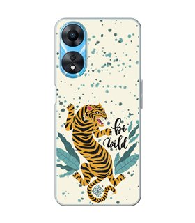 Funda para [ OPPO A78 5G ] Dibujo Tendencias [ Tigre - Be Wild ] de Silicona Flexible para Smartphone 