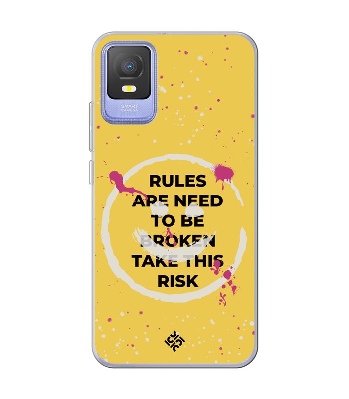 Funda para [ TCL 403 ] Dibujo Frases Guays [ Smile - Rules Are Need  To Be Broken Take This Risk ] 